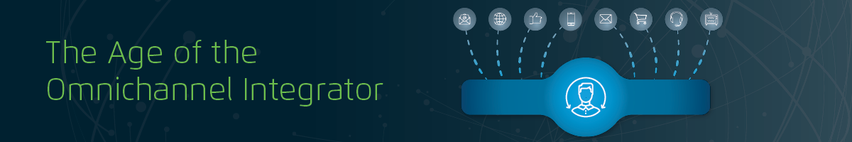 Report: Das Zeitalter der Omnichannel-Integratoren